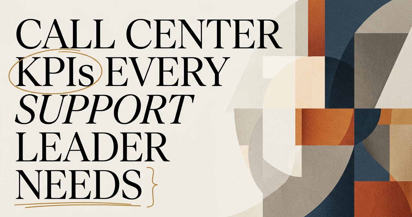 Call Center KPIs Every Support Leader Should Track
