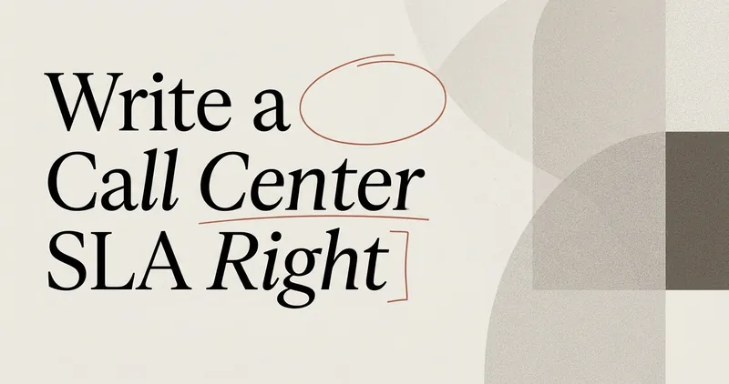 How to Write a Call Center SLA That Protects Your Brand